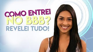 COMO ENTREI NO BBB  SEGREDOS REVELADOS [upl. by Neelak]