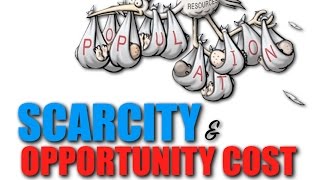 Intro Topic 11  Scarcity amp Opportunity Cost [upl. by Edniya299]