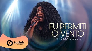 Vitória Souza  Eu Permiti o Vento Todah 10 Anos Ao Vivo [upl. by Helali969]