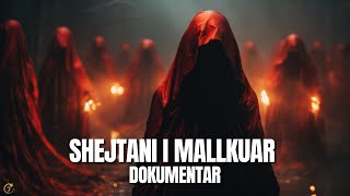 Shejtani i mallkuar  Dokumentar [upl. by Ehudd]