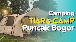 Camping Ceria di Tiara Camp  Tiara Camping Ground dan Campervan Puncak Bogor [upl. by Teyugn979]