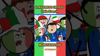 MONDIALE 2006  IL RIGORE FINALE DI GROSSO CAMPIONI DEL MONDO shorts mondiale2006 youtubeshorts [upl. by Joanne]