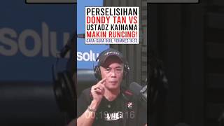 DONDY TAN VS KAINAMA PERSELIHAN 2 MUALAF [upl. by Ennaus]