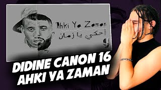 Didine Canon 16  Ahki y’a Zaman Original Reaction [upl. by Anekahs]