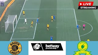 🔴LIVE  Kaizer Chiefs vs Mamelodi Sundowns FC  BETWAY Premiership 2024  Full Match Streaming [upl. by Penoyer]