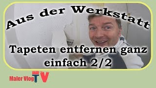 Tapeten entfernen  Ganz einfach  Teil 22 [upl. by Birecree391]