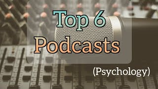 Top 6 Psychology podcasts you NEED to know about [upl. by Talbot]