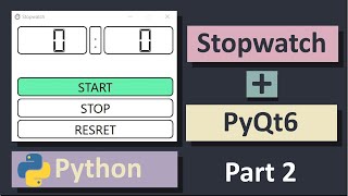 Adding Functionality to the Stopwatch in PyQt6  Python  Threading Tutorial Part 2 [upl. by Anicart284]