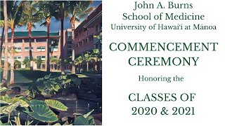 2021 JABSOM Commencement Ceremony [upl. by Aym644]