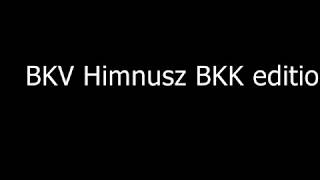 BKV Himnusz BKK edition [upl. by Anaidiriv]