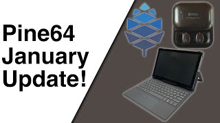 Pine64 January 2023 Update Unofficial  PineBuds FOSS Firmware PineTab 2 Video Output amp More [upl. by Enitsua]