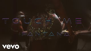 Fantana  Touch Me Official Video [upl. by Trant767]