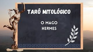 Tarô Mitológico  Aula 02  O Mago Hermes  ESTUDOS [upl. by Gaskill]