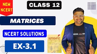 Chapter 3 Matrices  Exercise 31 I Matrices NCERT Solutions I New NCERT solutions Class 12 Maths [upl. by Everara807]