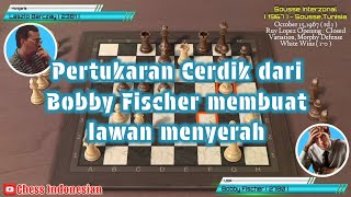 Pertukaran cerdik dari Bobby Fischer membuat lawan menyerah  Sousse Interzonal 1967 chessgames [upl. by Illah148]