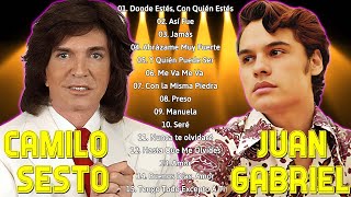 CAMILO SESTO Y JUAN GABRIEL LO MEJOR DE LO MEJOR EXITOS  EXITOS SUS MEJORES CANCIONES 49 [upl. by Eiuqnimod]