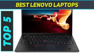 Top 5 Lenovo Laptops in 2024 [upl. by Izaak167]