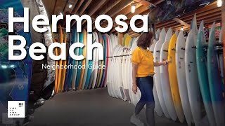 Hermosa Beach  Neighborhood Guide [upl. by Esimorp]