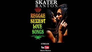 SKATER BANTON FALLING IN LOVE REGGAE SEXIEST LOVE SONGS [upl. by Layne462]