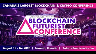 2023 Blockchain Futurist Conference  Canadas Largest Web3 Event  Day 1 [upl. by Ijar]