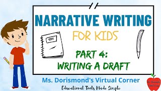 ✏️ Writing A Draft for Your Narrative  Narrative Writing for Kids  Part 4 [upl. by Feliks800]