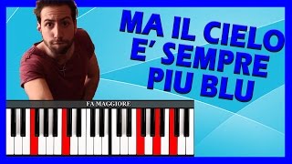 Tutorial Pianoforte ➔ quotMa il Cielo è Sempre Più Bluquot  Rino Gaetano Accordi Facili ITA [upl. by Kieryt720]