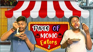 Types Of Momo Eaters Part2  Comedy Video [upl. by Llirpa]