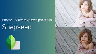 How to Fix Overexposed photo in Snapseed [upl. by Sheelah]