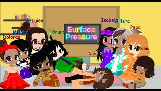 ALL Encanto characters except Abuela and Agustin react to Surfaces Pressure 48 [upl. by Yenahpets873]