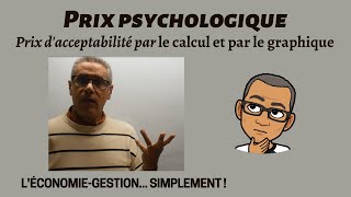 Prix psychologique  Prix dacceptabilité Par le calcul et par le graphique [upl. by Nbi522]