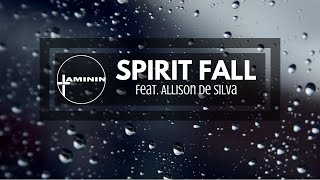 Laminin  Spirit Fall Lyrics ft Allison De Silva [upl. by Lirbaj]