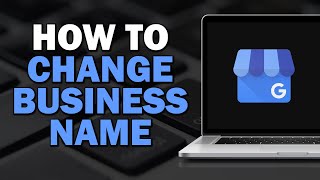 How To Change Business Name In Google Business Profile Easiest Way​​ [upl. by Aniryt196]