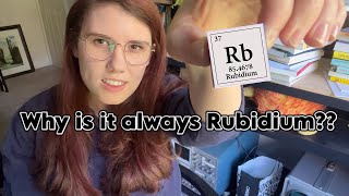 why is it always rubidium [upl. by Gris]