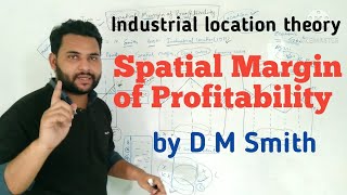 Industrial Location Theories  Smith by Ankit Sir [upl. by Friedly93]