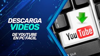 ✅ Como Descargar VIDEOS De YOUTUBE En PC Gratis Y Fácil [upl. by Odnavres]