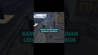 Kasus Leonora Johnson GTA Vshorts [upl. by Erlin]