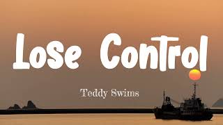 Teddy Swims – Lose Control Lyrics [upl. by Orazio]