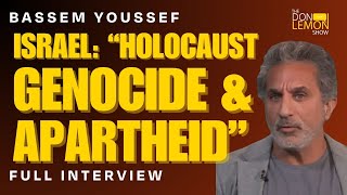 Bassem Youssef UNFILTERED on Israel Gaza amp the Future of American Media  The Don Lemon Show [upl. by Nonah898]