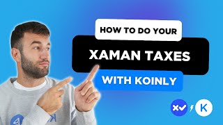 How To Do Your XAMAN Crypto Tax FAST With Koinly [upl. by Irtimid]