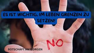 ES IST WICHTIGIM LEBEN GRENZEN ZU SETZEN [upl. by Verlie]