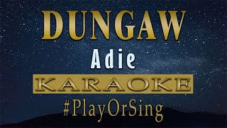 Dungaw  Adie KARAOKE VERSION [upl. by Concha]