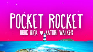 Nbhd Nick  Pocket Rocket feat Katori Walker Lyrics [upl. by Jeff83]