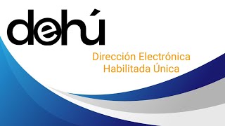 DEHú Dirección Electrónica Habilitada Única [upl. by Alfreda]