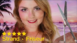 ASMR Friseur am Strand✂ Hairbrushing mit KOPFKRIBBEL GARANTIE Rollenspiel deutsch Meeresrauschen [upl. by Elok]