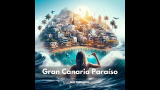 Gran Canaria Paraíso Pop Love Song  Heartfelt Lyrics Catchy Melody amp Stunning Views [upl. by Bust]