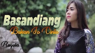 Rayola  Basandiang Bukan Jo Cinto Lagu Minang Terpopuler  Substitle Bahasa Indonesia [upl. by Ariela]