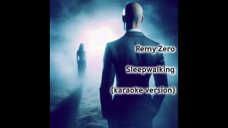 Remy Zero karaoke  Sleepwalking [upl. by Htilil]