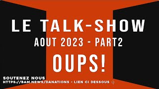 OUPS Un nouvel Ordre universel  TalkShow 20233 PART2 [upl. by Rugen]