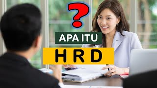 Apa itu HRD apa tugas HRD Human Resources Development [upl. by Iznik]