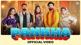 PANKHA  Harsh Gahlot Nandini Sharma Arti Rai Shiva Ch Anjali Raghav Ankur R new Haryanvi Song [upl. by Marlen]